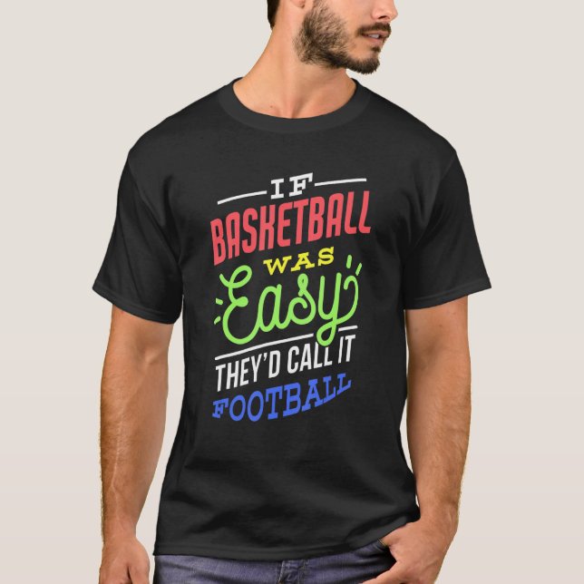 Camiseta If Basketball Was Easy Saying Funny Basketball Pla (Anverso)
