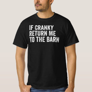 Camiseta If Cranky Return Me To The Barn Funny Equestrian 