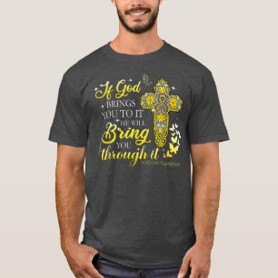 Camiseta If God Bring You To It Christian Cross Bone Cancer