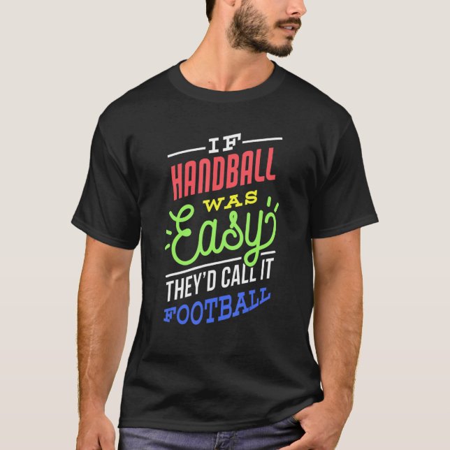 Camiseta If Handball Was Easy Saying Funny Handball Player (Anverso)