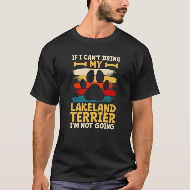 Camiseta If i can't bring my dog i'm not going lakeland ter (Anverso)