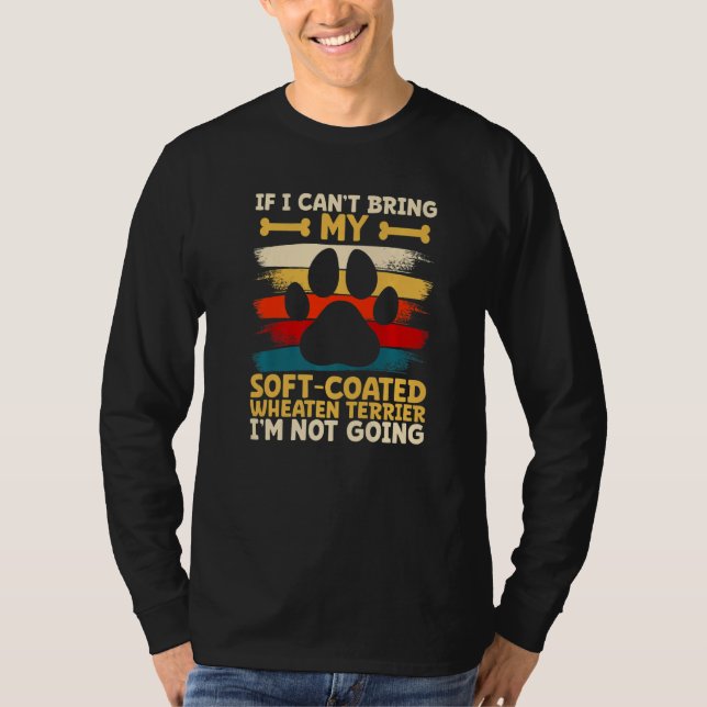 Camiseta If i can't bring my soft coated wheaten terrier (Anverso)