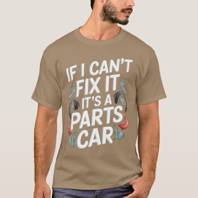 Camiseta If I Cant Fi It Its Parts Car Funny Mechanic retro (Anverso)