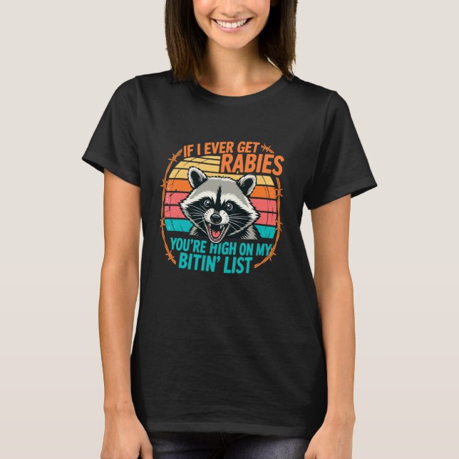 Camiseta IF I Ever GET Rabies, You're HIGH ON My BITIN' Lis (Anverso)