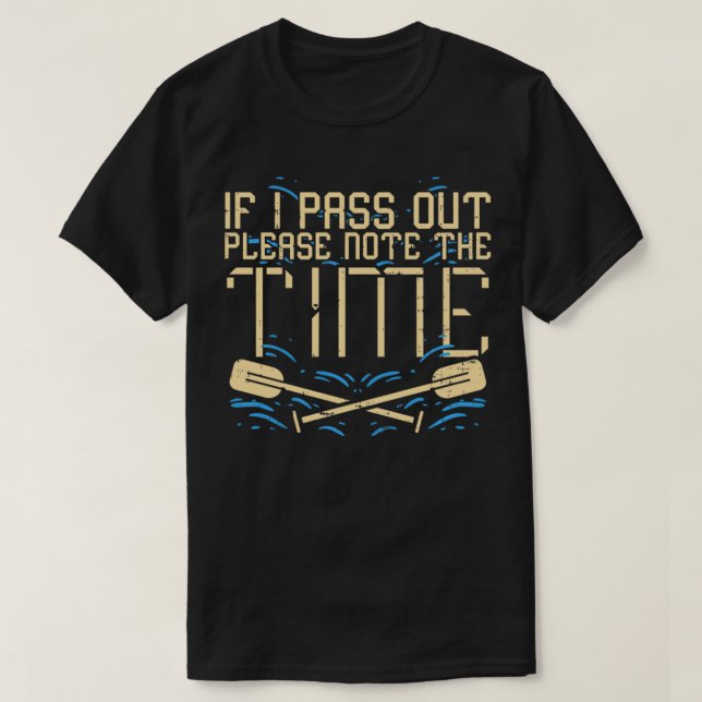 Camiseta If I pass out please note the time I Funny Rowing  (Diseño del anverso)