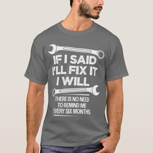 Camiseta If I Said Ill Fi it I Will Funny Handyman Mechanic (Anverso)