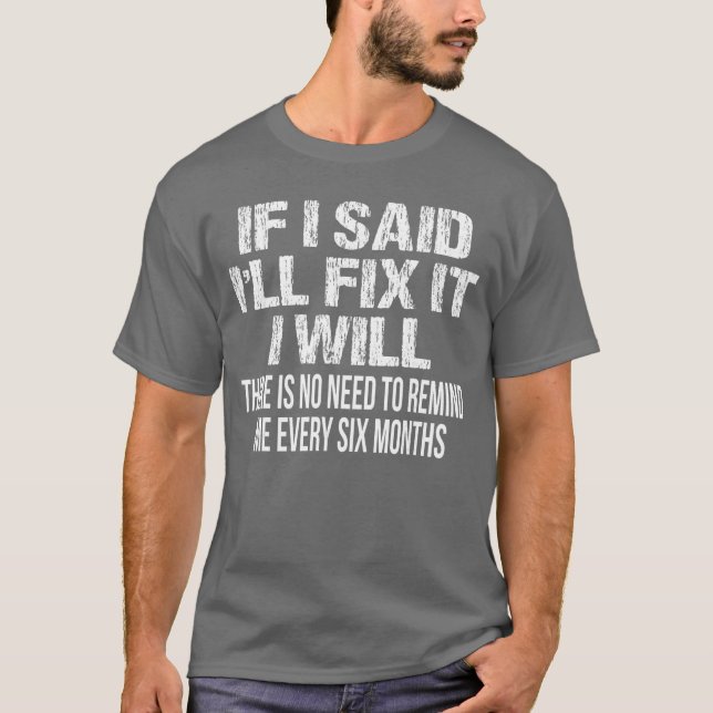 Camiseta If I Said Ill Fi it I Will Funny Handyman Mechanic (Anverso)
