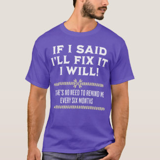 Camiseta If I Said Ill Fi It I Will Funny Mechanic Handyman