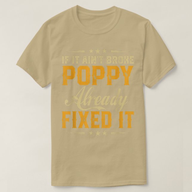 Camiseta If It Aint Broken Poppy Already Fi It Funny Father (Diseño del anverso)