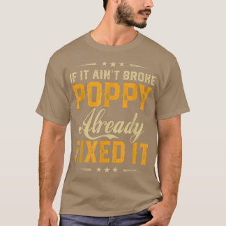 Camiseta If It Aint Broken Poppy Already Fi It Funny Father