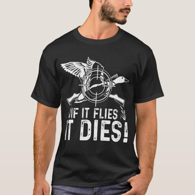 Camiseta If It Flies It Dies  Duck Hunting  Costume (Anverso)
