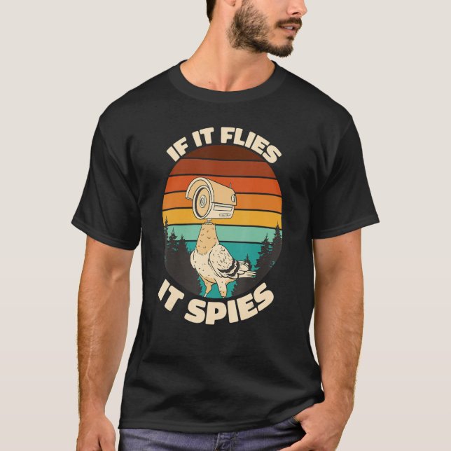 Camiseta If it flyes it spies, Spy Pidgeon, Flying camera p (Anverso)