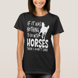 Camiseta If It Has Nothing To Do With Horses Horseback Ridi