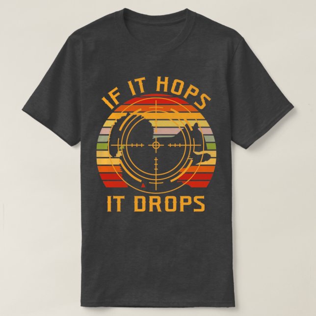 Camiseta If It Hops It Drops Squirrel Hunting (Diseño del anverso)