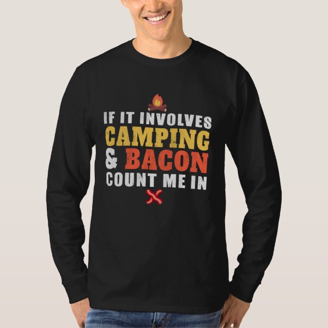 Camiseta If It Involves Camping And Bacon Count Me In  Camp (Anverso)