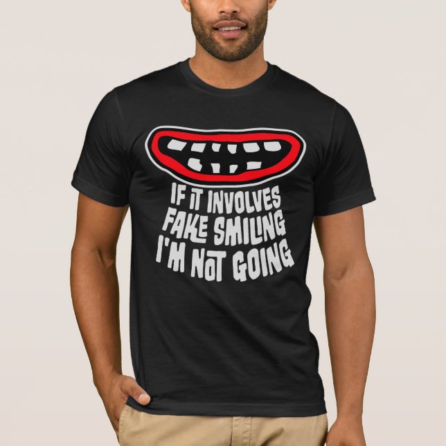 Camiseta If It Involves Fake Smiling I'm Not Going Introver (Anverso)