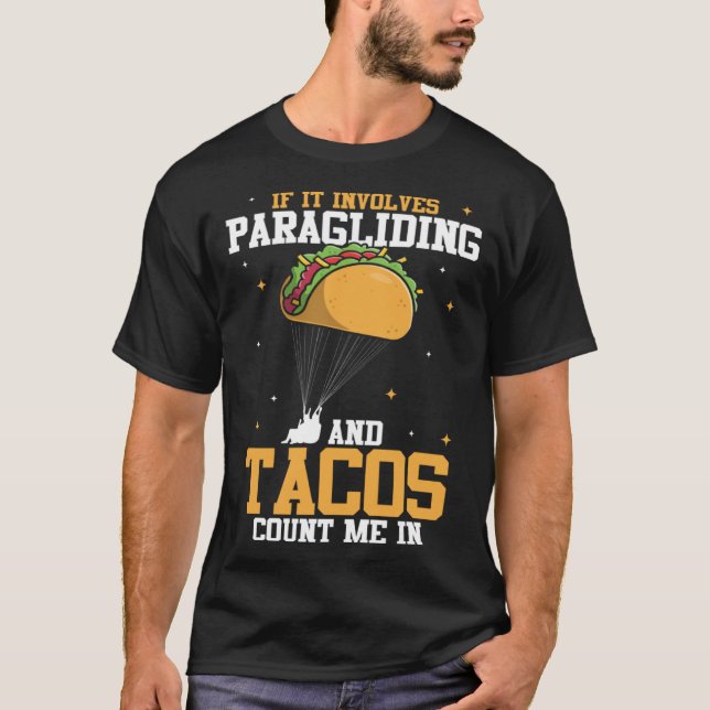 Camiseta If It Involves Paragliding And Tacos Parachute Tac (Anverso)