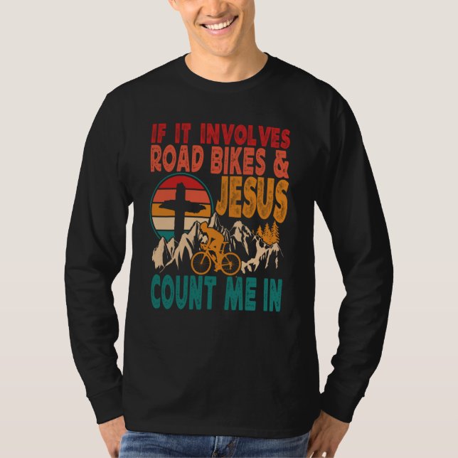 Camiseta If It Involves Road Biking And Jesus Count Me In B (Anverso)