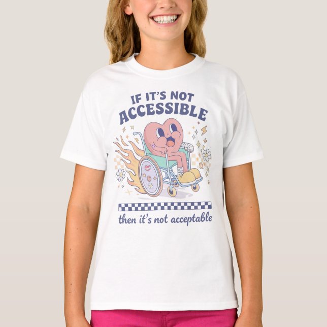 Camiseta If it’s not accessible then it’s not acceptable (Anverso)