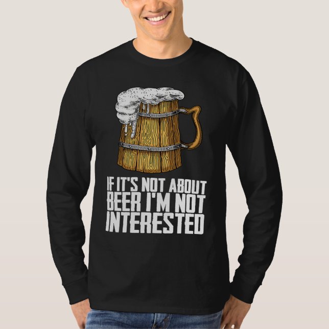 Camiseta If its not about beer im not interested (Anverso)