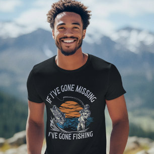 Camiseta If I've Gone Missing I've Gone Fishing