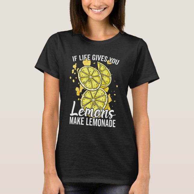 Camiseta If Life Gives You Lemons Make Lemonade Stand for K (Anverso)