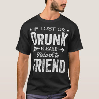 Camiseta If Lost Or Drunk Please Return To Friend Gift