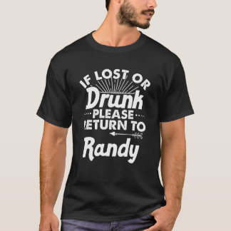 Camiseta If Lost Or Drunk Please Return To RANDY Gift Name