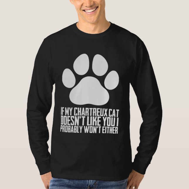 Camiseta If my chartreux cat doesnt like you i probably won (Anverso)
