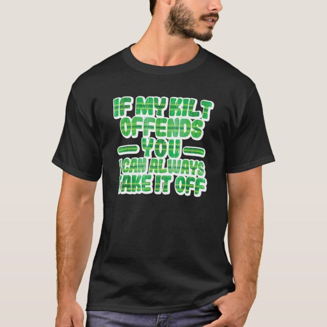 Camiseta If My Kilt Offends You Funny St. Patrick's Day Iri (Anverso)