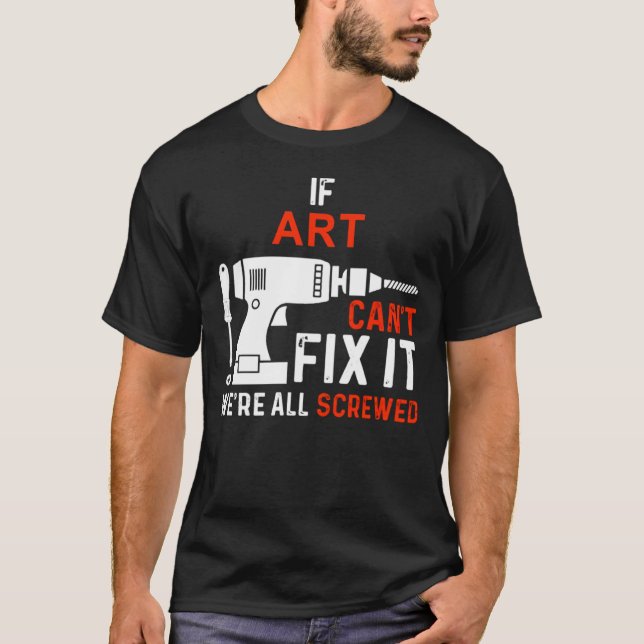 Camiseta If Name Can't Fix It We are All Screwed Personal (Anverso)