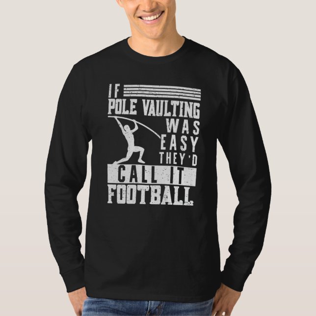 Camiseta If Pole Vaulting Was Easy Vault Jumper Jumping Vau (Anverso)