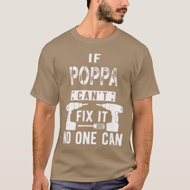 Camiseta If Poppa Cant Fi It No One Can Grandpa gift (Anverso)