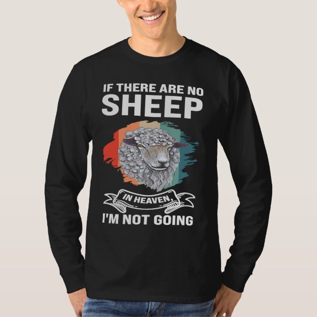 Camiseta if there are no sheep in heaven I'm not going shee (Anverso)