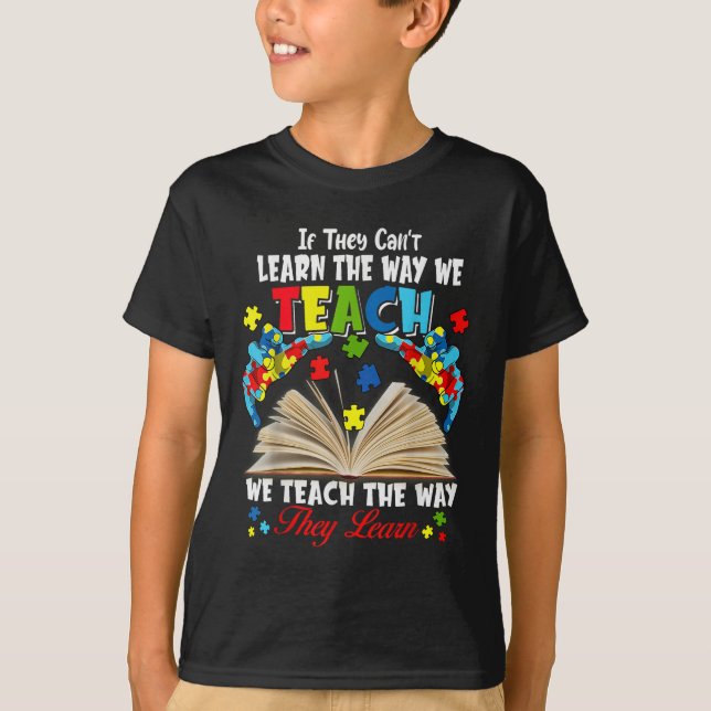 Camiseta If They Can't Learn The Way We Teach  (Anverso)