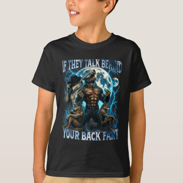 Camiseta If They Talk Behind Your Back Fart Funny Cringe Al (Anverso)
