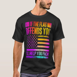Camiseta If This Flag Offends You I'll Help You Pack US Fla