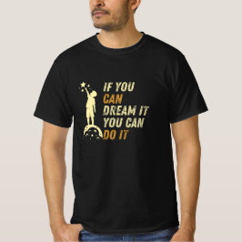 Camiseta If you can dream it you can do it motivation