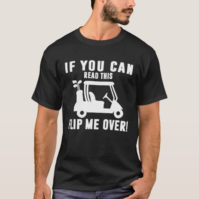 Camiseta If You Can Read This Flip Me Over GOLF (Anverso)