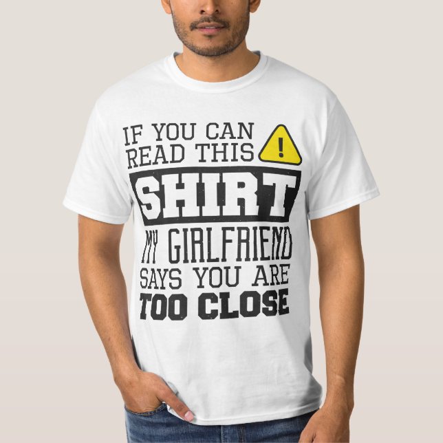Camiseta If You Can Read This My Girlfriend Says You Are To (Anverso)