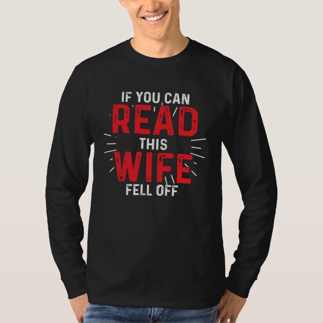Camiseta If You Can Read This Wife Fell Off (Anverso)