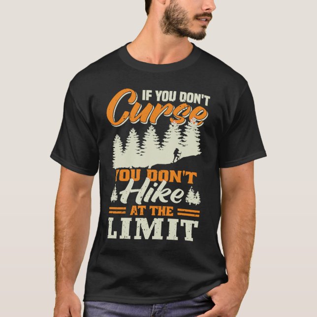 Camiseta If you don't Curse you don't Hike at the Limit (Anverso)