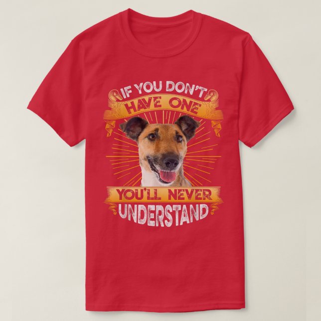 Camiseta If You Dont Have One Smooth Fo Terrier Funny  (Diseño del anverso)