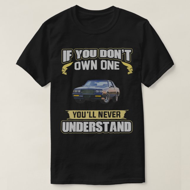 Camiseta If you don't own one You'll never understand  (Diseño del anverso)