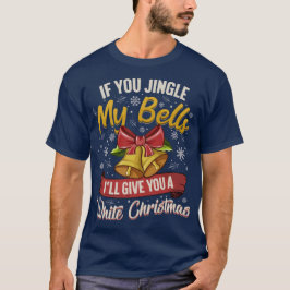 Camiseta If You Jingle My Bells