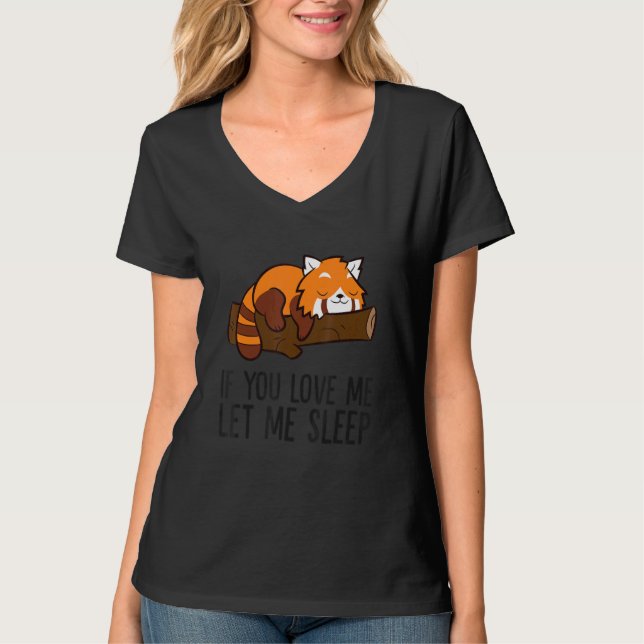 Camiseta If You Love Me Let Me Sleep Red Panda Pajama 1 (Anverso)