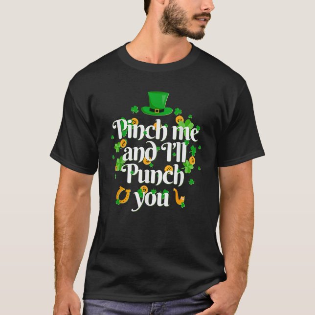 Camiseta If You Pinch Me I ll Punch You St Pttys Day  (Anverso)