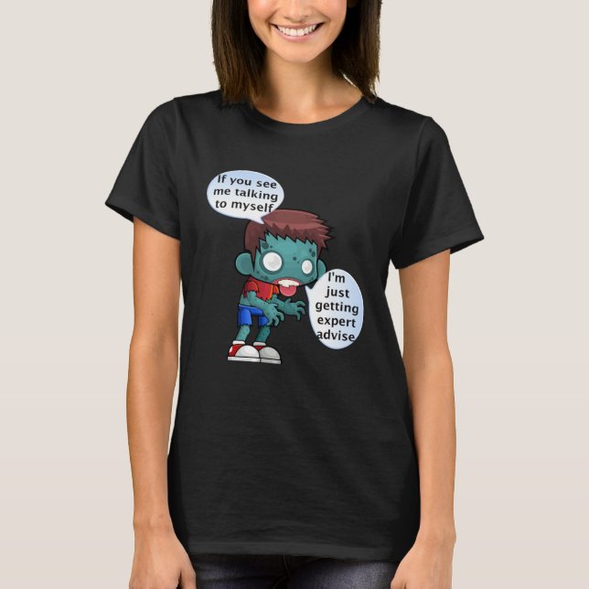 Camiseta If you see me talking to myself (Anverso)