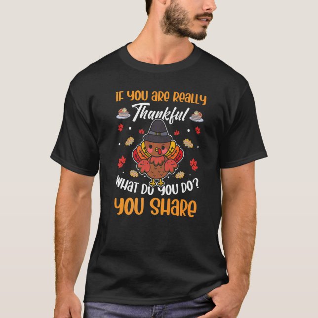 Camiseta If You Thankful What Do You Share Thanksgiving Tro (Anverso)