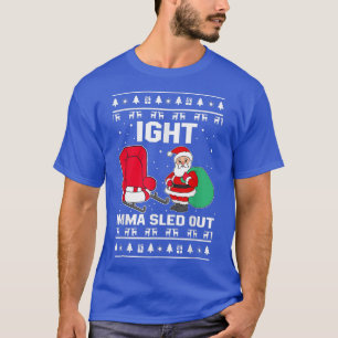 Camiseta Ight Imma sacó a los graciosos Navidades de Santa